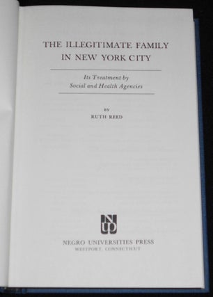 The Illegitimate Family in New York City: Its Treatment by Social and Health Agencies
