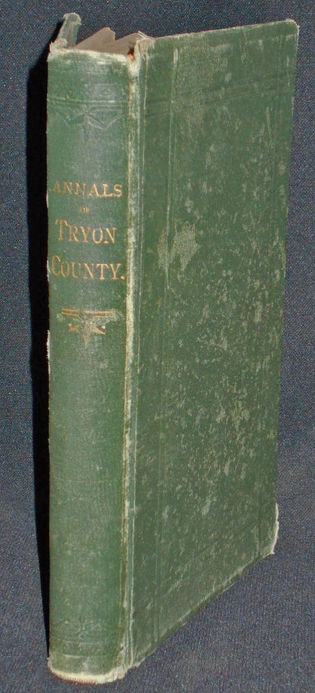 Item #008092 Annals of Tryon County; or, The Border Warfare of New York, During the Revolution. William W. Campbell.