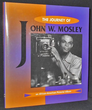 Item #008109 The Journey of John W. Mosley. Charles L. Blockson