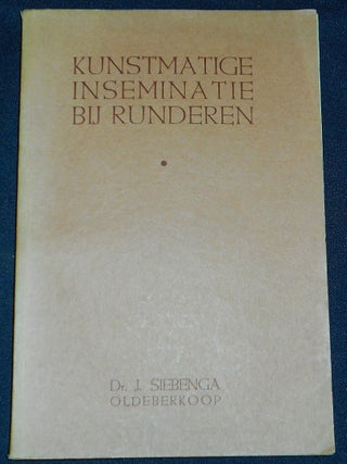 Item #008130 Kunstmatige Inseminatie bij Runderen. J. Siebenga