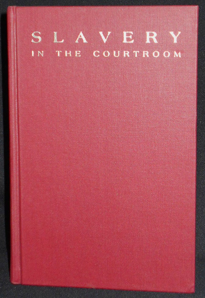 Item #008139 Slavery in the Courtroom: An Annotated Bibliography of American Cases. Paul Finkelman.