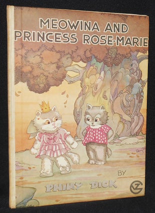 Item #008146 Meowina and Princess Rose-Marie; Illustrated by the Author. Phiny Dick