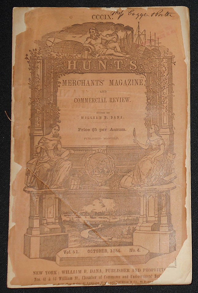 Item #008185 Hunt's Merchants' Magazine and Commercial Review edited by William B. Dana -- issue 309 -- Oct. 1864 -- vol. 51, no. 4