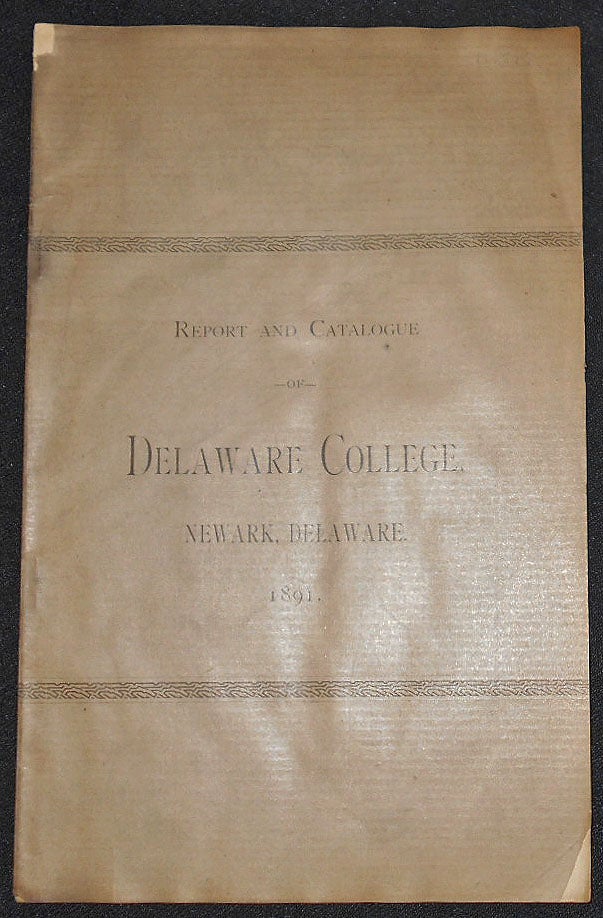 Item #008197 Report and Catalogue of Delaware College, Newark, Delaware -- 1891