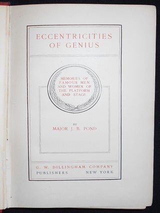 Eccentricities of Genius: Memories of Famous Men and Women of the Platform and Stage