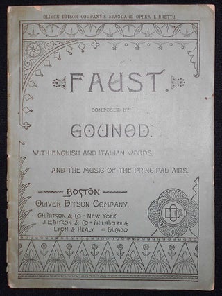 Item #008351 Gounod's Opera Faust, Containing the Italian Text, with an English Translation, and...