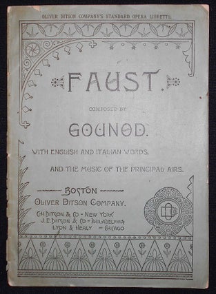 Item #008351 Gounod's Opera Faust, Containing the Italian Text, with an English Translation, and...