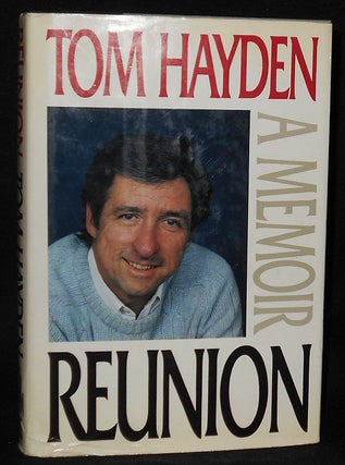 Item #008377 Reunion: A Memoir. Tom Hayden