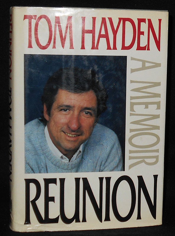 Item #008377 Reunion: A Memoir. Tom Hayden.