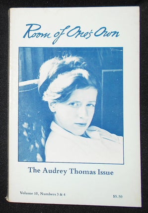 Item #008404 Room of One's Own vol. 10, nos. 3 & 4 -- The Audrey Thomas Issue. Audrey Thomas