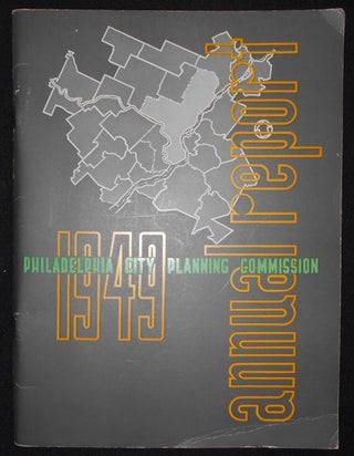 Item #008411 Philadelphia City Planning Commission: 1949 Annual Report. Philadelphia City...