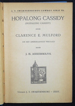 Hopalong Cassidy (Hopalong Cassidy) door Clarence E. Mulford; Uit het Amerikaansch vertaald door J. H. Akkermans