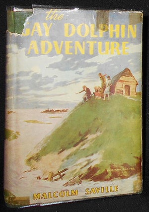 Item #008433 The Gay Dolphin Adventure by Malcolm Saville; Illustrated by Bertram Prance. Malcolm...
