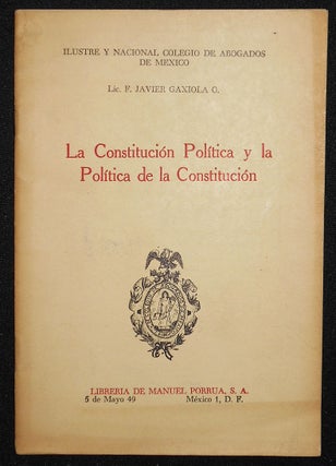 Item #008474 La Constitucion Politica y la Politica de la Constitucion: Conferencia Pronunciada...