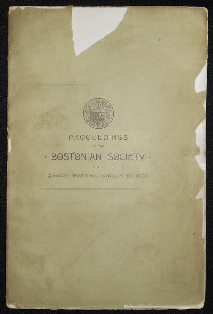 Item #008475 Proceedings of the Bostonian Society at the Annual Meeting, January 10, 1905