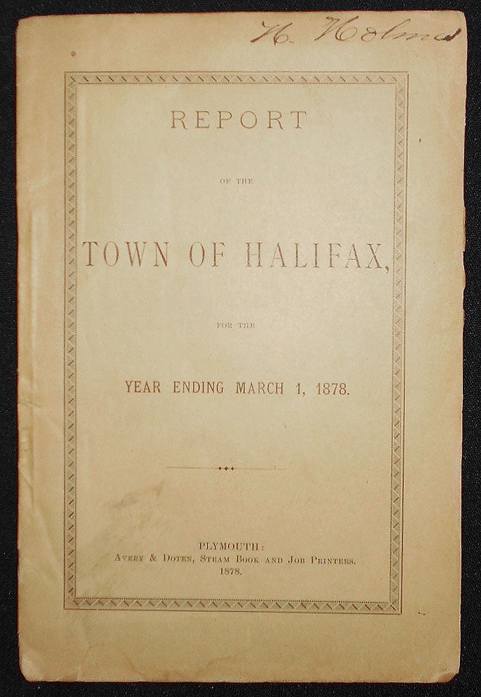 Item #008477 Report of the Town of Halifax, for the Year Ending March 1, 1878