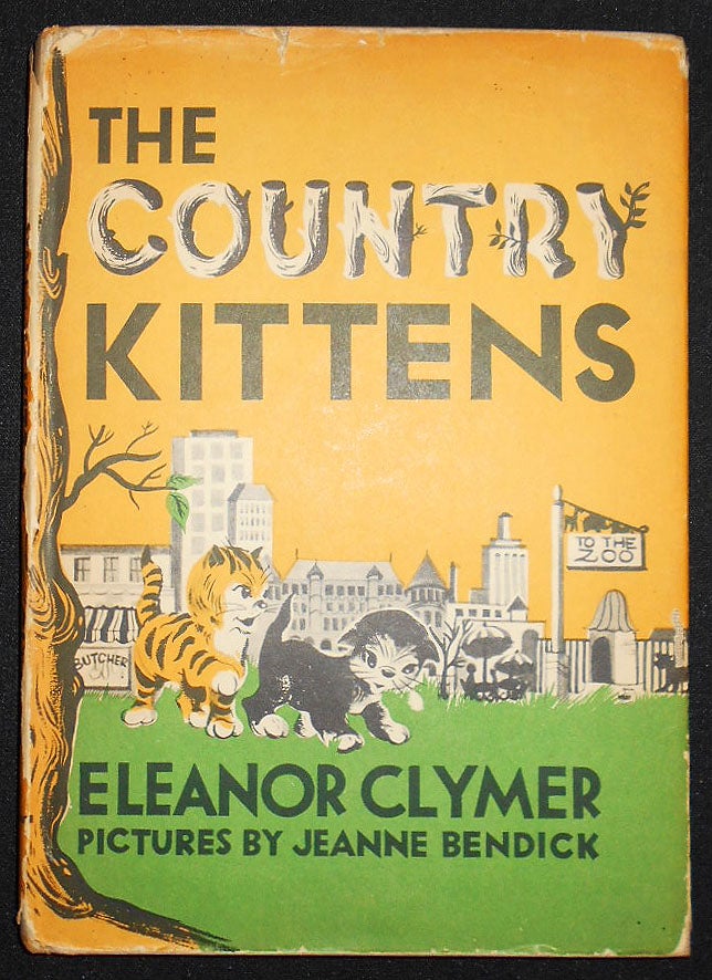 Item #008498 The Country Kittens; Eleanor Clymer; With Pictures by Jeanne Bendick [owned by the author and with related correspondence to the author]. Eleanor Clymer, Jeanne Bendick.