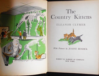 The Country Kittens; Eleanor Clymer; With Pictures by Jeanne Bendick [owned by the author and with related correspondence to the author]