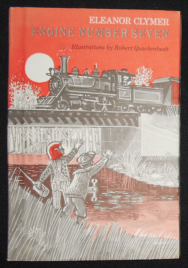 Item #008510 Engine Number Seven; Eleanor Clymer; Illustrations by Robert Quackenbush. Eleanor Clymer.