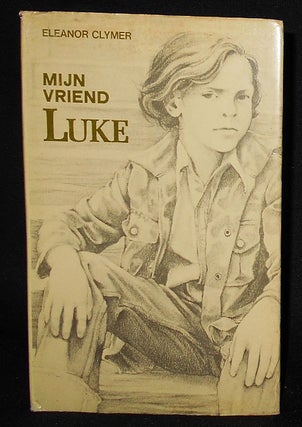 Item #008515 Mijn Vriend Luke [by Eleanor Clymer; Illustrated by Diane deGroat]. Eleanor Clymer,...