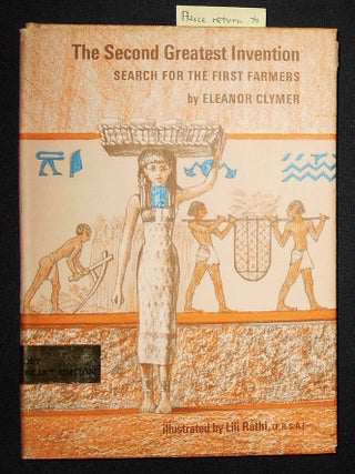 Item #008520 The Second Greatest Invention: Search for the First Farmers by Eleanor Clymer;...