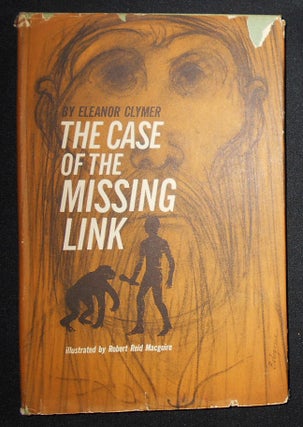 Item #008522 The Case of the Missing Link by Eleanor Clymer; Illustrated by Robert Reid Macguire....