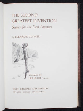 The Second Greatest Invention: Search for the First Farmers by Eleanor Clymer; Illustrated by Lili Rethi [publisher's special presentation binding]