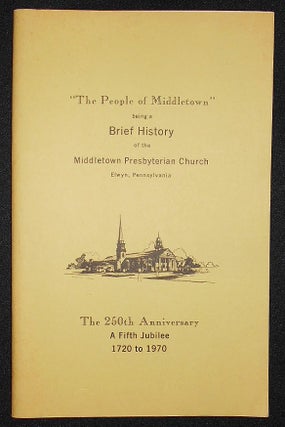 Item #008585 "The People of Middletown" being a Brief History of the Middletown Presbyterian...