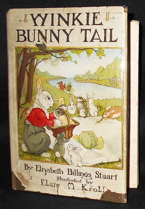 Item #008590 Winkie Bunny-Tail by Elizabeth Billings Stuart; Illustrated by Elsie M. Kroll....