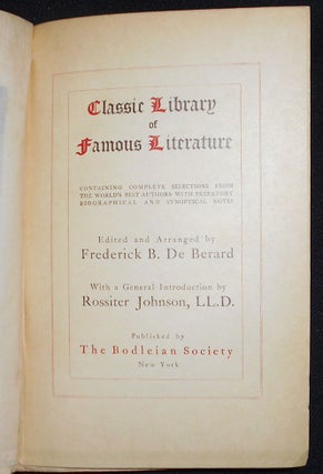 Classic Library of Famous Literature: Containing Complete Selections from the World's Best Authors with Prefatory Biographical and Synoptical Notes; Edited and Arranged by Frederick B. De Berard; With a General Introduction by Rossiter Johnson -- vol. 10