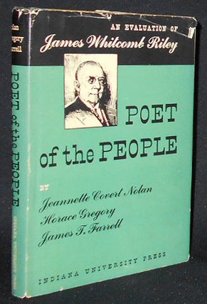Item #008614 Poet of the People: An Evaluation of James Whitcomb Riley. Jeannette Covert Nolan,...