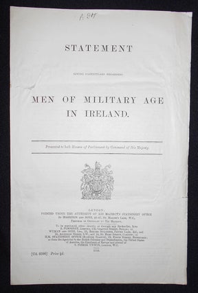 Item #008620 Statement Giving Particulars Regarding Men of Military Age in Ireland; Presented to...