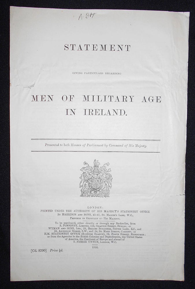 Item #008620 Statement Giving Particulars Regarding Men of Military Age in Ireland; Presented to both Houses of Parliament by Command of His Majesty. Great Britain. War Office. Ireland. Registrar-General.