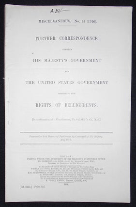 Item #008628 Further Correspondence Between His Majesty's Government and the United States...