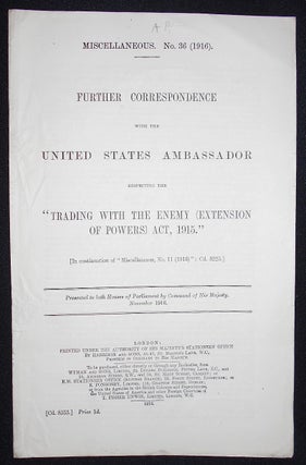 Item #008644 Further Correspondence with the United States Ambassador Respecting the "Trading...