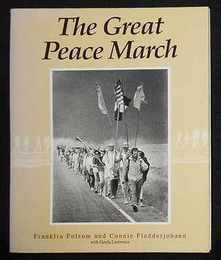 Item #008657 The Great Peace March: An American Odyssey; by Franklin Folsom and Connie...