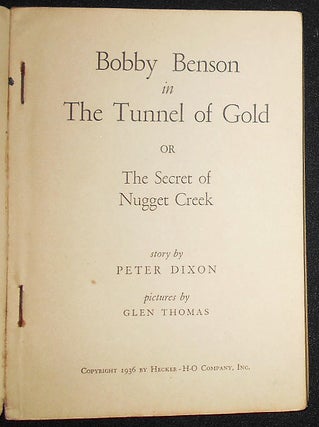 Bobby Benson in The Tunnel of Gold or The Secret of Nugget Creek; story by Peter Dixon; pictures by Glen Thomas