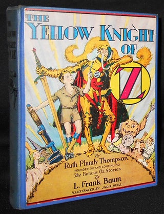 Item #008692 The Yellow Knight of Oz by Ruth Plumly Thompson; Illustrated by John R. Neill. Ruth...