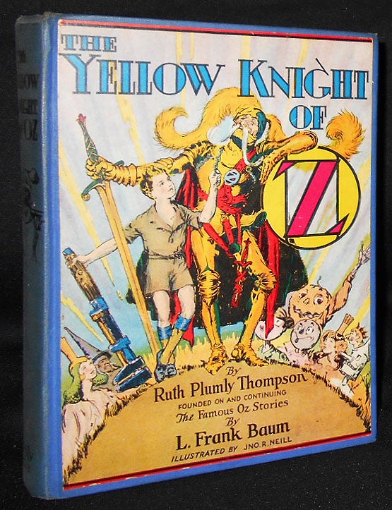 Item #008692 The Yellow Knight of Oz by Ruth Plumly Thompson; Illustrated by John R. Neill. Ruth Plumly Thompson, John R. Neill.
