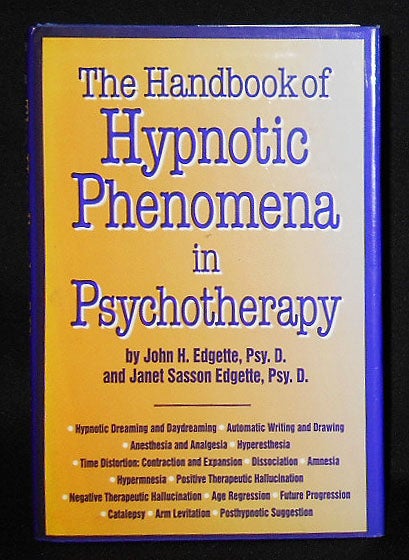 Item #008712 The Handbook of Hypnotic Phenomena in Psychotherapy. John H. Edgette, Janet Sasson Edgette.