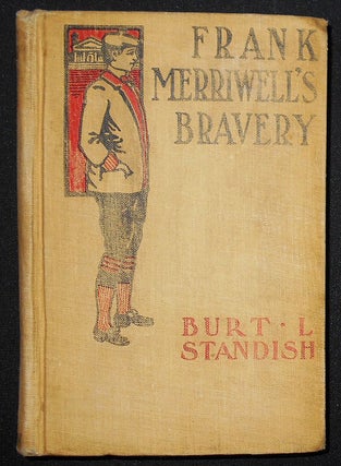 Item #008724 Frank Merriwell's Bravery. Burt L. Standish, Gilbert Patten