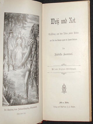 Weiss und Rot: Erzählung aus dem Leben Zweier Kinder zur Zeit des Krieges gegen die Pequot-Indianer; von Isabella Braun; Mit vier Original-Abbildungen
