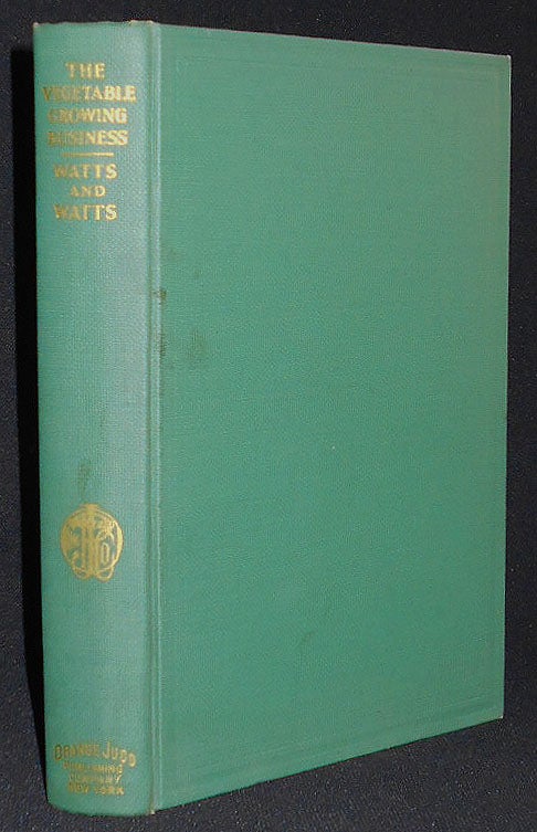 Item #008821 The Vegetable Growing Business by Ralph L. Watts and Gilbert Searle Watts. Ralph L. Watts, Gilbert Searle Watts.