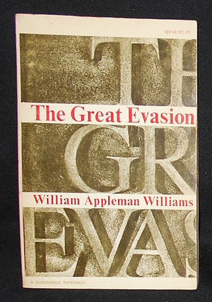 Item #008833 The Great Evasion: An Essay on the Contemporary Relevance of Karl Marx and on the...