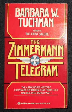 Item #008834 The Zimmermann Telegram. Barbara W. Tuchman