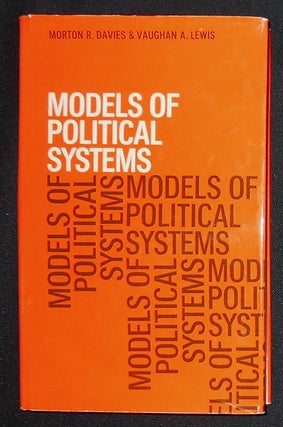 Item #008836 Models of Political Systems. Morton R. Davies, Vaughan A. Lewis