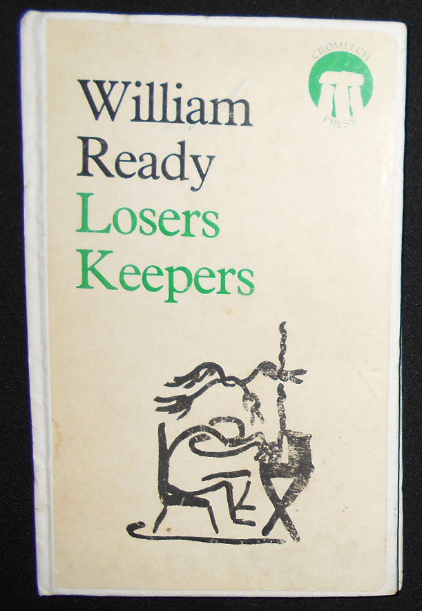 Item #008845 Losers, Keepers: A Play in Two Acts. William Ready.