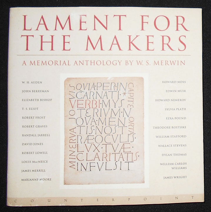 Item #008850 Lament for the Makers: A Memorial Anthology. W. S. Merwin.