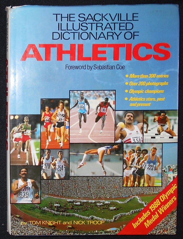 Item #008871 The Sackville Illustrated Dictionary of Athletics. Tom Knight, Nick Troop.