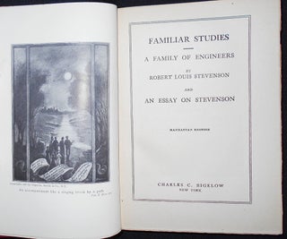 Familiar Studies -- A Family of Engineers by Robert Louis Stevenson and An Essay on Stevenson [The Works of Robert Louis Stevenson Edited by Charles Curtis Bigelow and Temple Scott vol. 10]